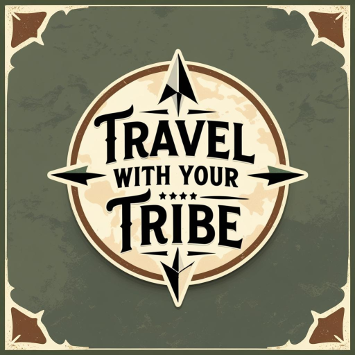Travel With Your Tribe